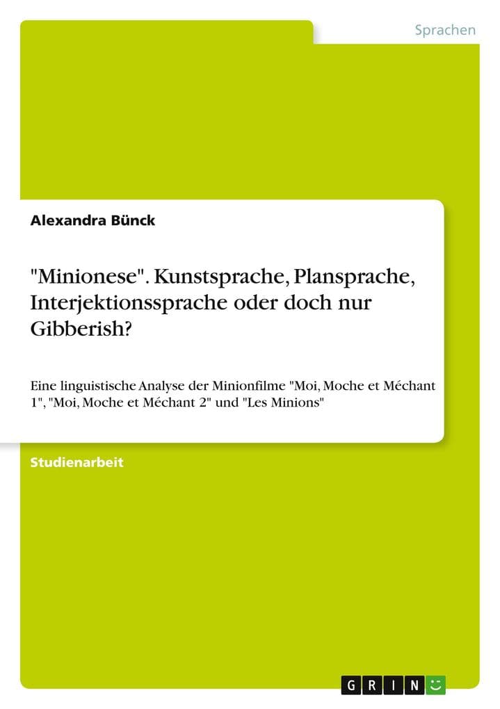 "Minionese". Kunstsprache, Plansprache, Interjektionssprache oder doch nur Gibberish?