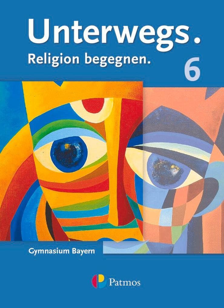 Unterwegs - Gymnasium Bayern 6. Jahrgangsstufe - Schülerbuch