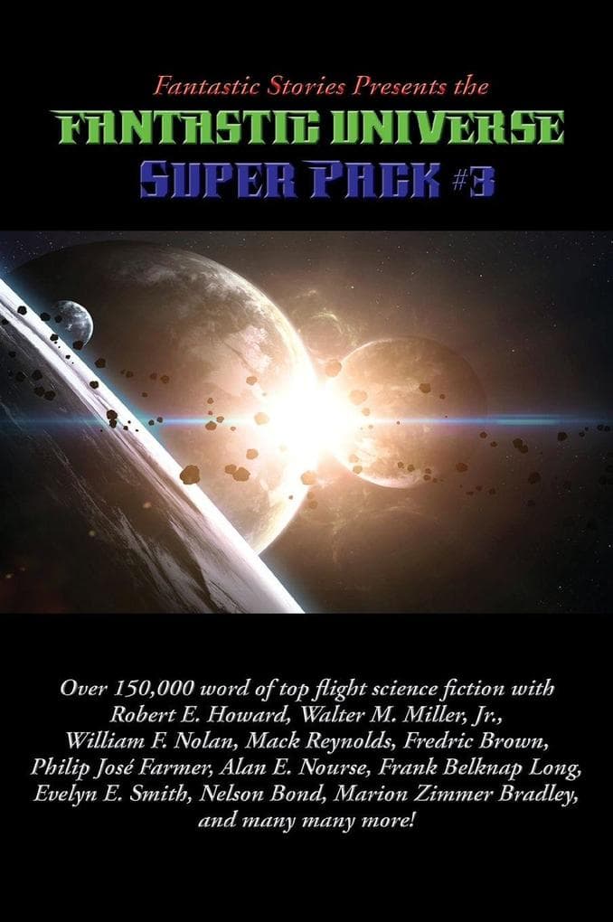 Fantastic Stories Presents the Fantastic Universe Super Pack #3 - A Positronic Book