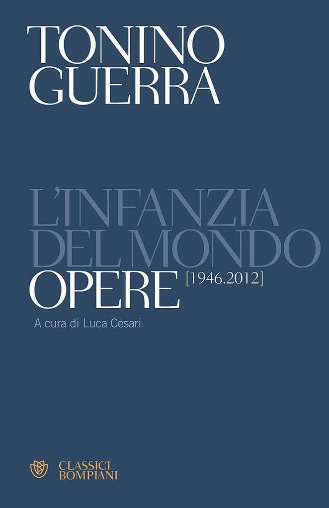 L' infanzia del mondo. Opere (1946-2012)