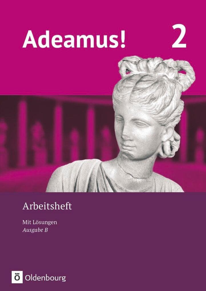 Adeamus! - Ausgabe B Band 2 - Latein als 1. Fremdsprache - Arbeitsheft