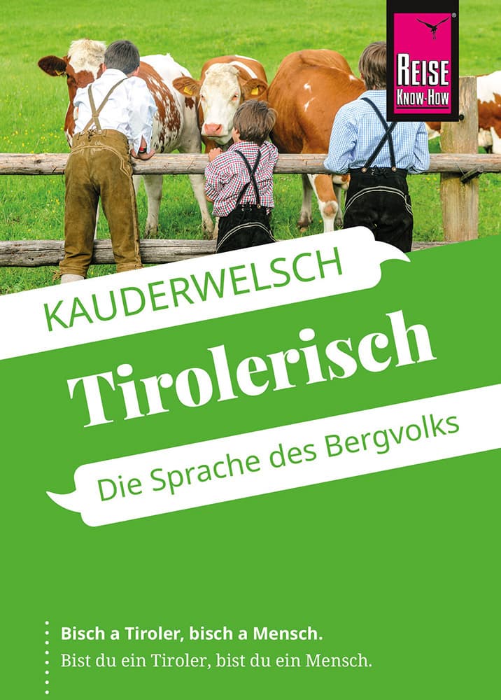 Reise Know-How Sprachführer Tirolerisch - die Sprache des Bergvolks