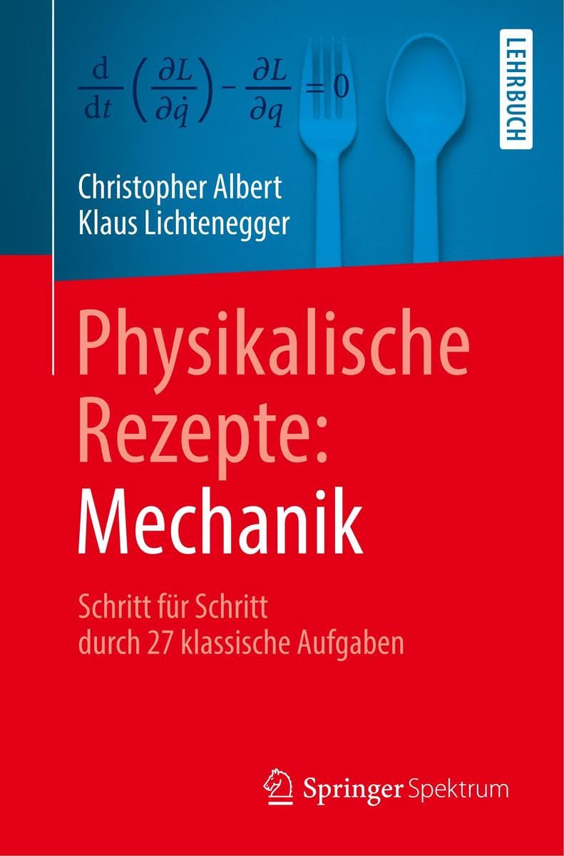 Physikalische Rezepte: Mechanik