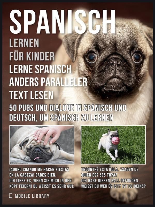 Spanisch Lernen Für Kinder - Lerne Spanisch Anders Paralleler Text Lesen