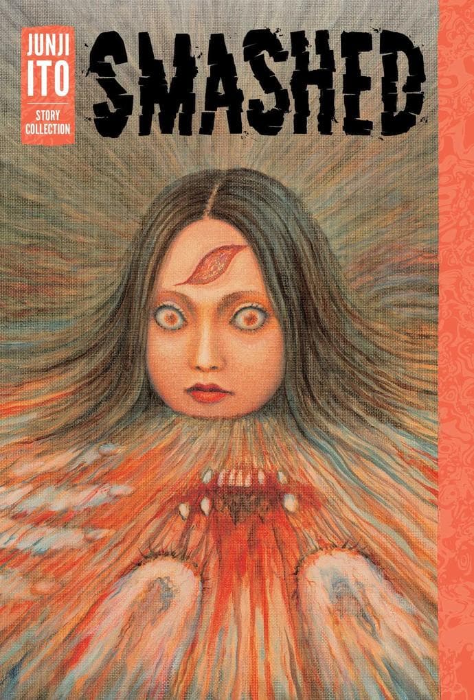Smashed - Junji Ito Story Collection