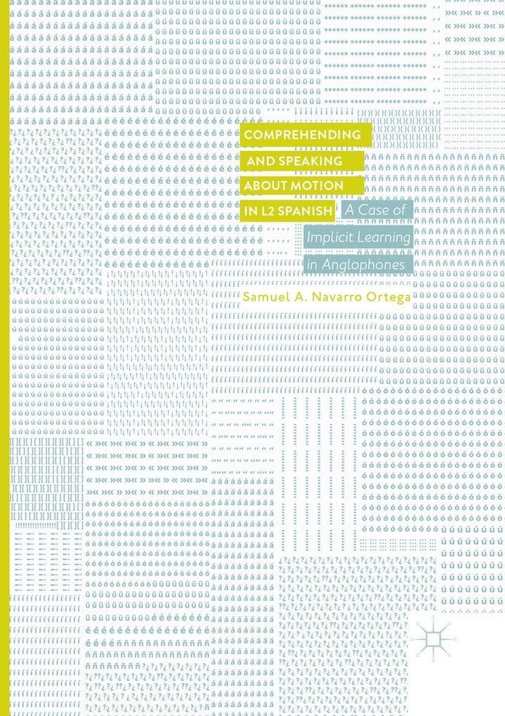 Comprehending and Speaking about Motion in L2 Spanish