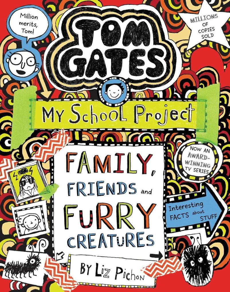Tom Gates 12: Family, Friends and Furry Creatures