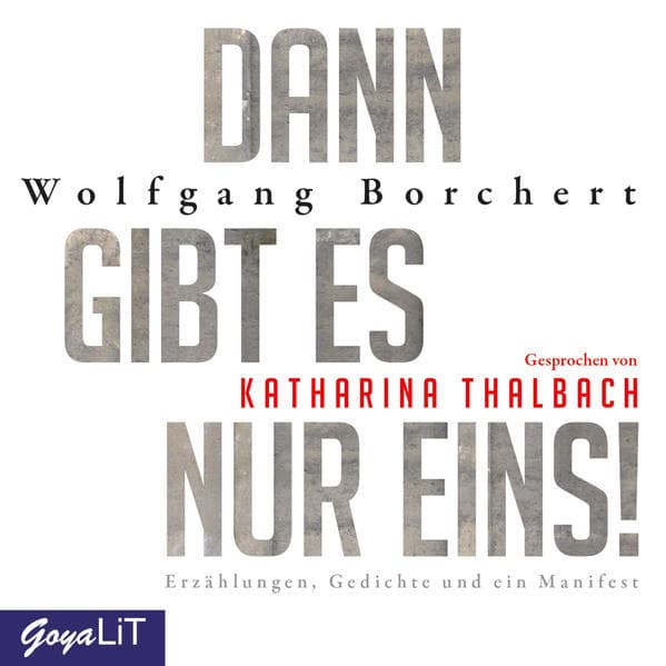 Dann gibt es nur eins! Erzählungen, Gedichte und ein Manifest,1 Audio-CD