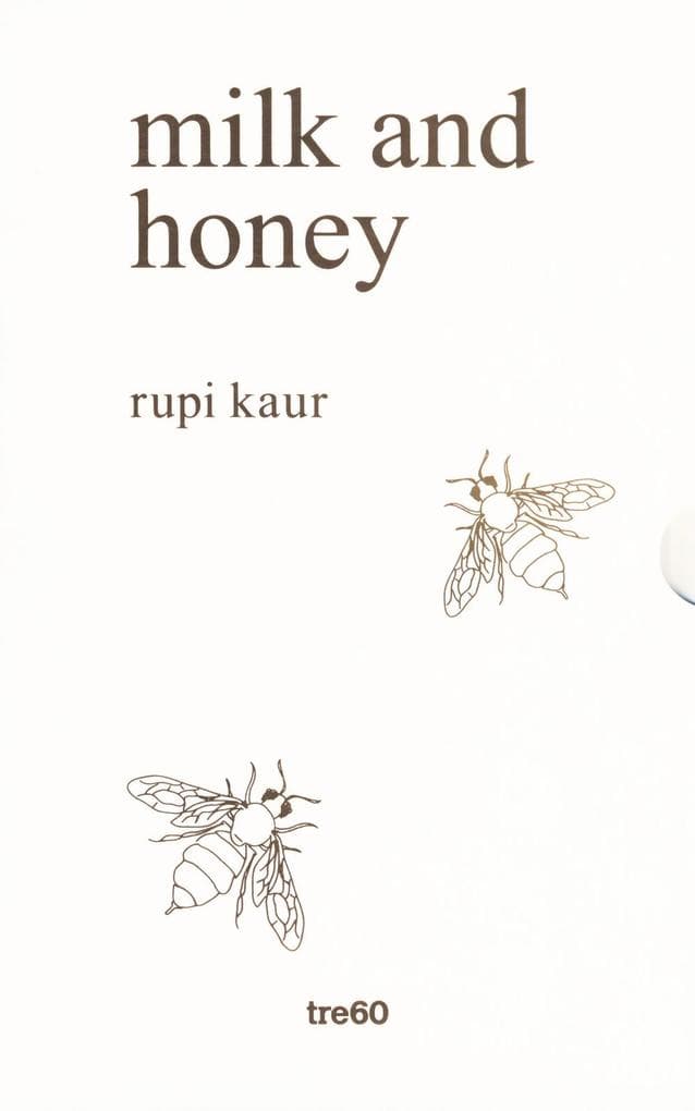 Milk and honey. Parole d'amore, di dolore, di perdita e di rinascita