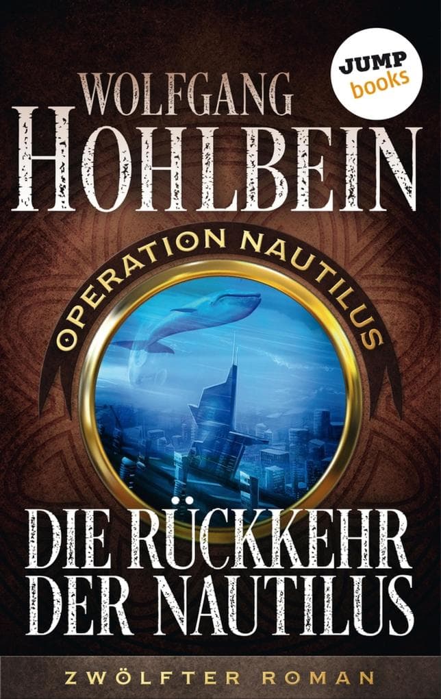 Die Rückkehr der Nautilus: Operation Nautilus - Zwölfter Roman