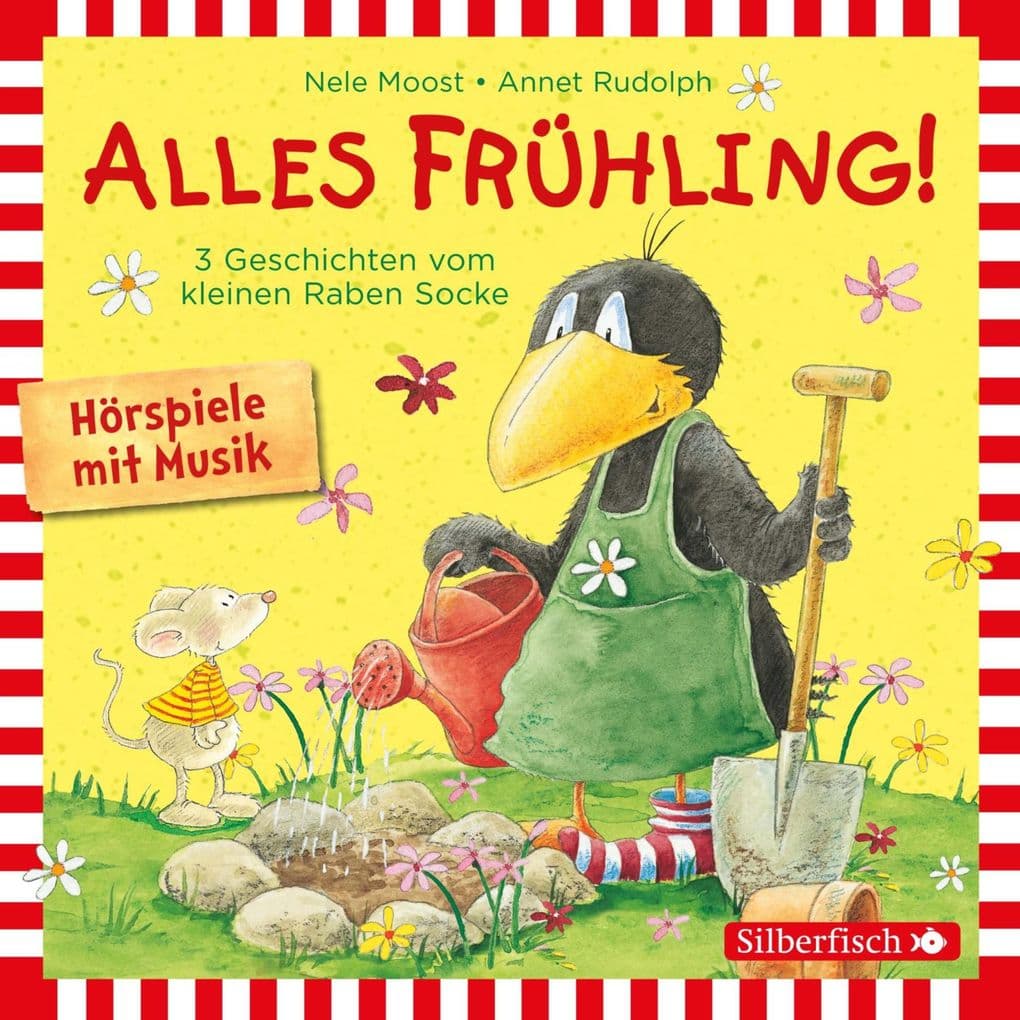 Alles Frühling!: Alles Freunde!, Alles wächst!, Alles gefärbt! (Der kleine Rabe Socke)