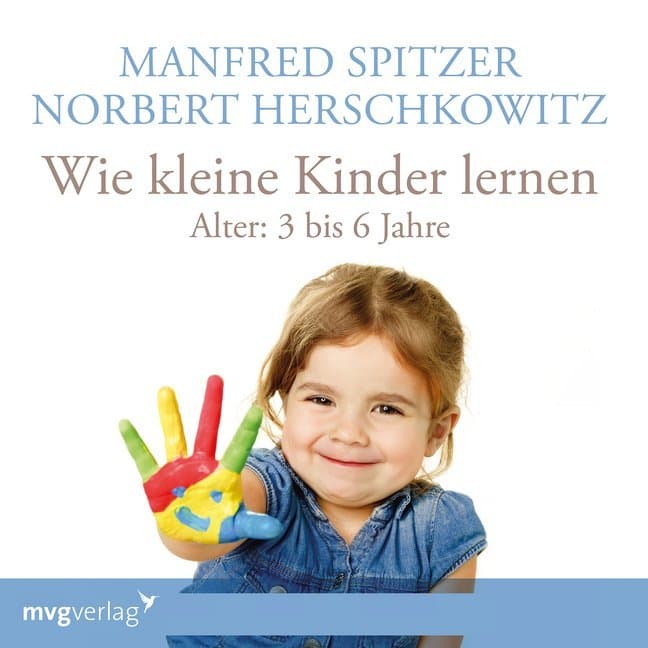 Wie kleine Kinder lernen - von 3-6 Jahren,1 Audio-CD