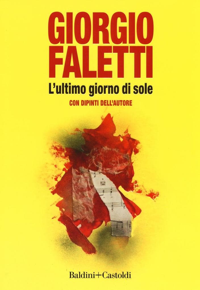 L' ultimo giorno di sole. Con dipinti dell'autore