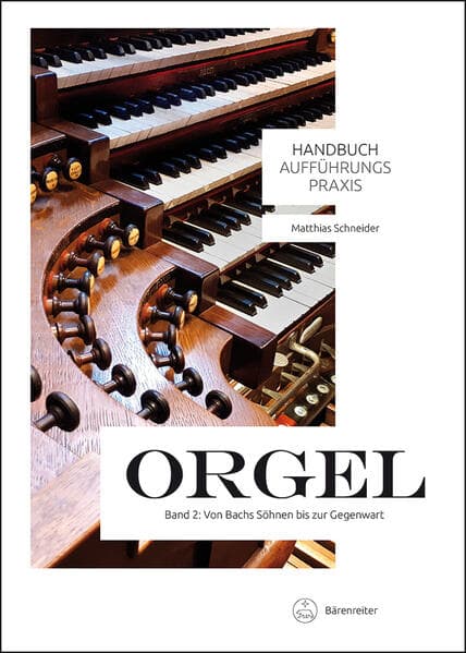 Handbuch Aufführungspraxis Orgel, Band 2