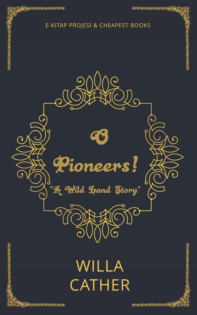 O Pioneers!