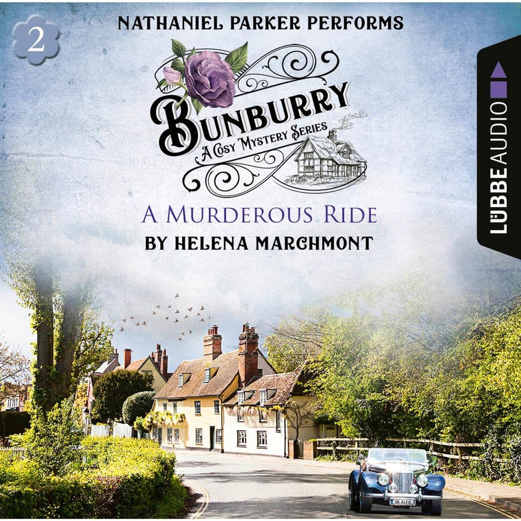 A Murderous Ride - Bunburry - A Cosy Mystery Series, Episode 2