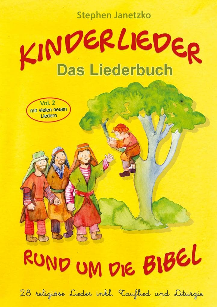 Kinderlieder rund um die Bibel (vol. 2) - 28 religiöse Lieder inkl. Tauflied und Liturgie