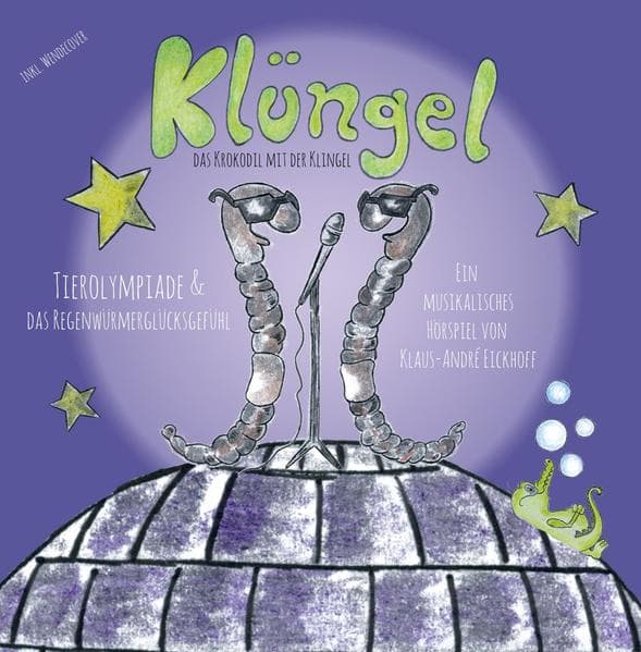 Klüngel - das Krokodil mit der Klingel - Tierolympiade / Das Regenwürmerglücksgefühl