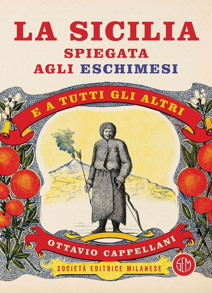 La Sicilia spiegata agli eschimesi. E a tutti gli altri