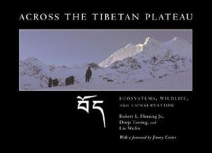 Across the Tibetan Plateau: Ecosystems, Wildlife, & Conservation