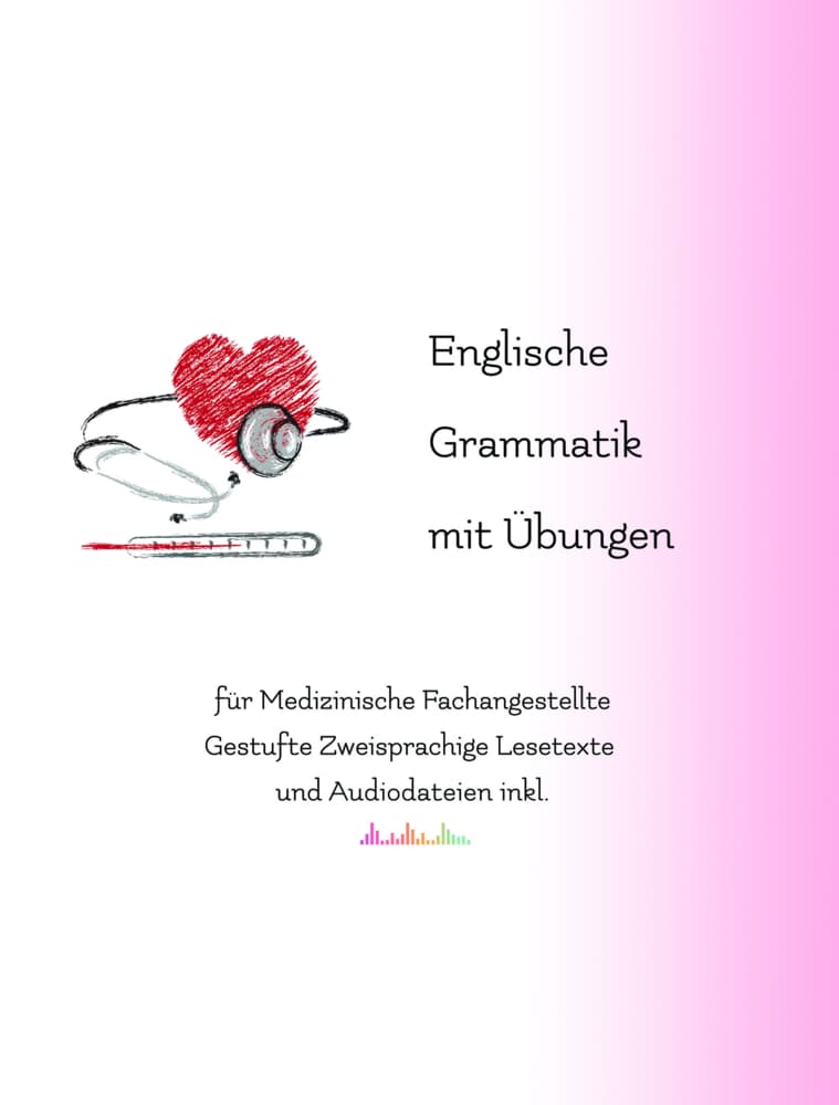 Englische Grammatik mit Übungen für Medizinische Fachangestellte, m. 21 Audio