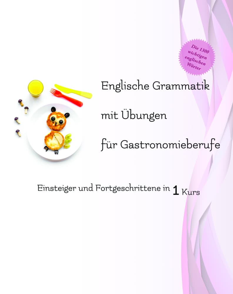 Englische Grammatik mit Übungen für Gastronomieberufe, m. 25 Audio