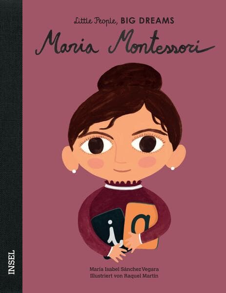 Maria Montessori - Little People, BIG DREAMS (Deutsche Ausgabe)