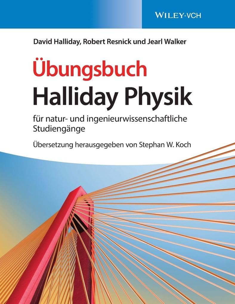 Halliday Physik für natur- und ingenieurwissenschaftliche Studiengänge