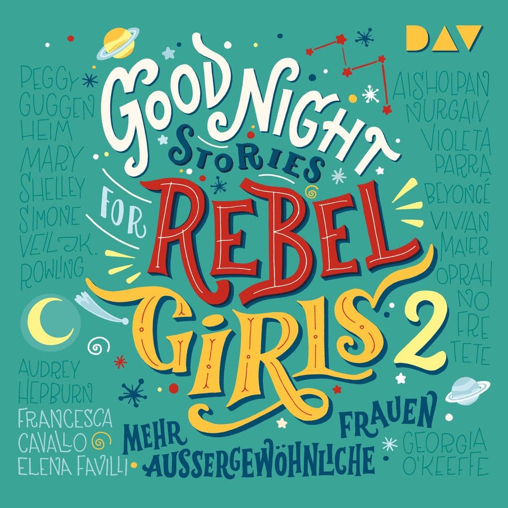 Good Night Stories for Rebel Girls Teil 2: Mehr außergewöhnliche Frauen