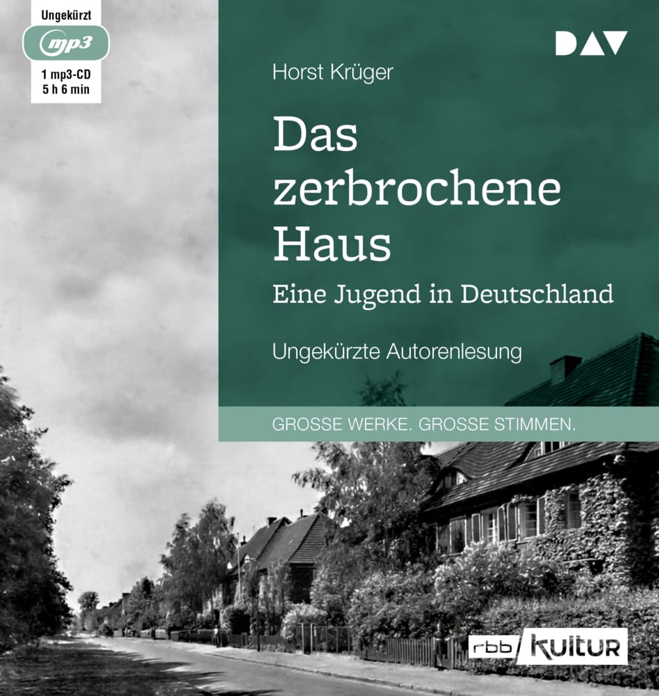 Das zerbrochene Haus. Eine Jugend in Deutschland,1 Audio-CD, 1 MP3