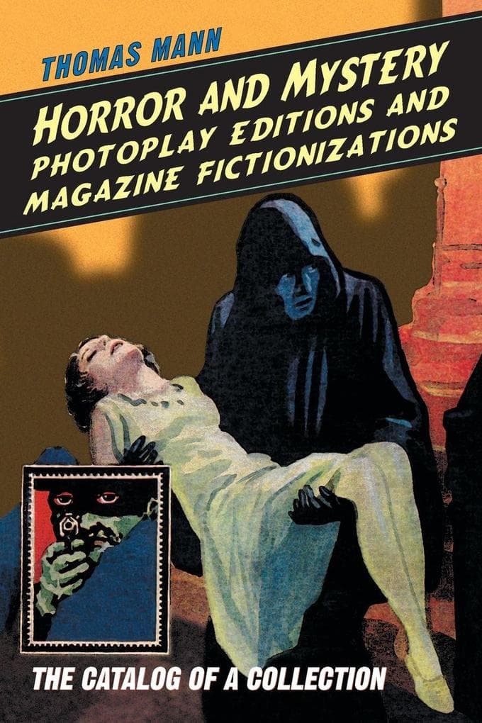 Horror and Mystery Photoplay Editions and Magazine Fictionizations