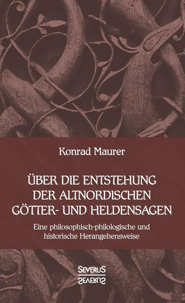 Über die Entstehung altnordischer Götter- und Heldensagen