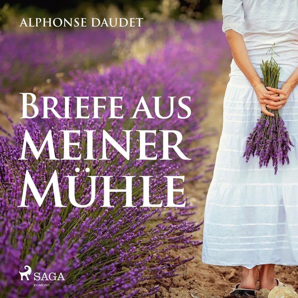 Briefe aus meiner Mühle (Ungekürzt)