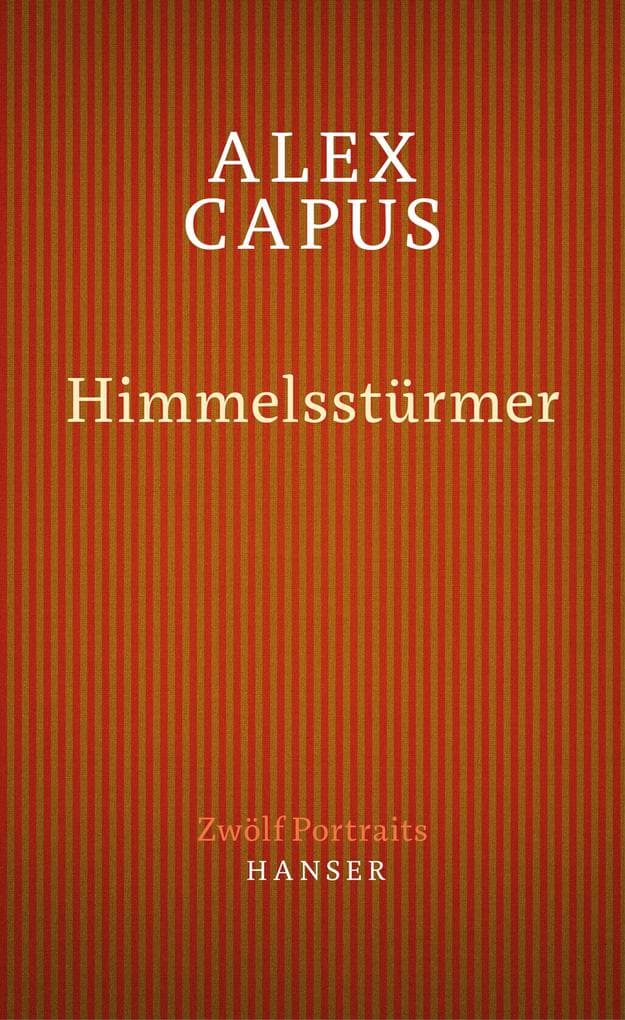 Himmelsstürmer. Zwölf Portraits