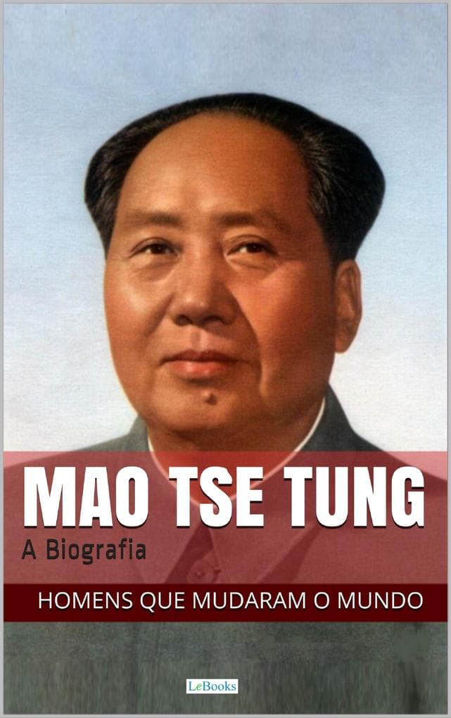 Mao Tse-Tung: A Biografia