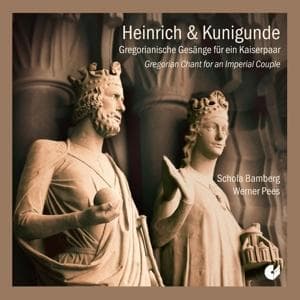 HEINRICH & KUNIGUNDE Gregorian chant for an Imperi
