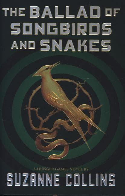 The Ballad of Songbirds and Snakes (a Hunger Games Novel)