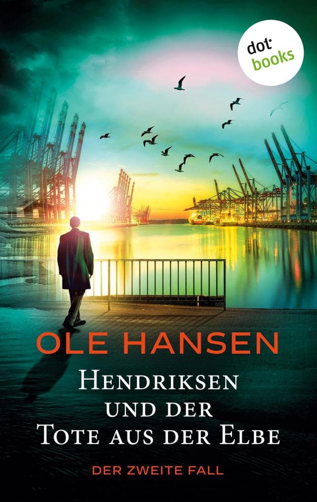 Hendriksen und der Tote aus der Elbe: Der zweite Fall