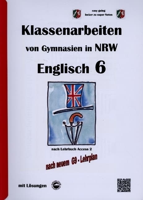Englisch 6 (English G Access 2), Klassenarbeiten von Gymnasien in NRW mit Lösungen nach G9