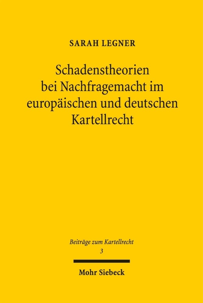 Schadenstheorien bei Nachfragemacht im europäischen und deutschen Kartellrecht