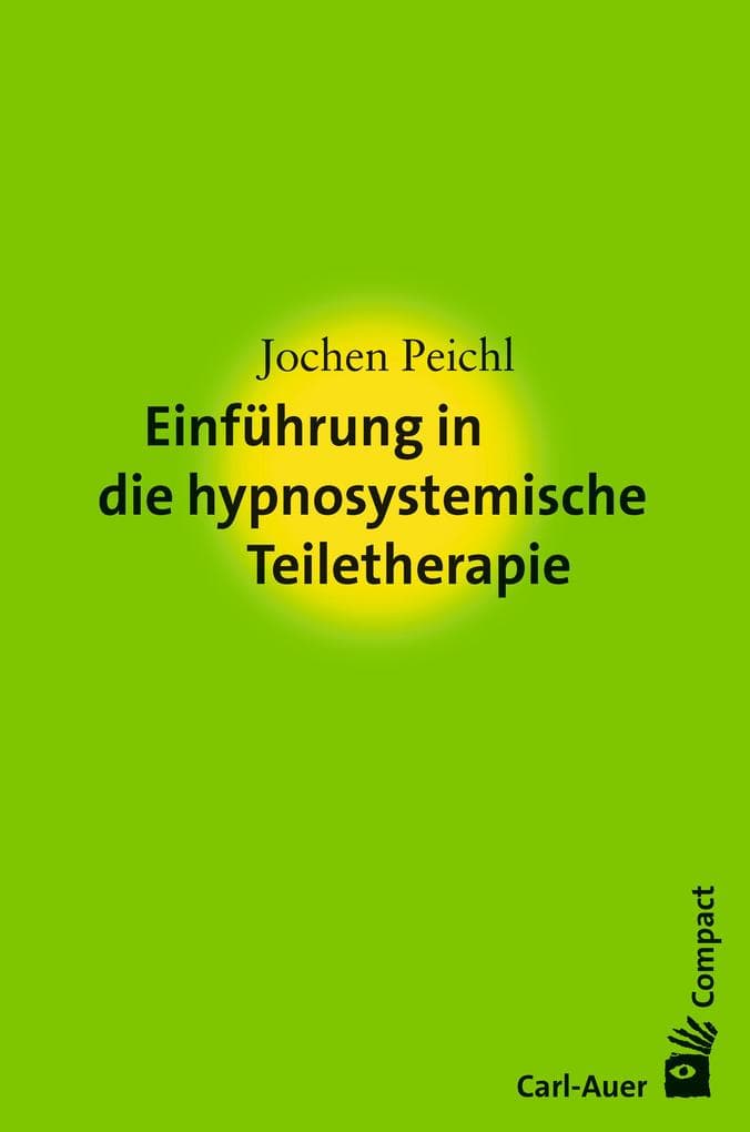 Einführung in die hypnosystemische Teiletherapie