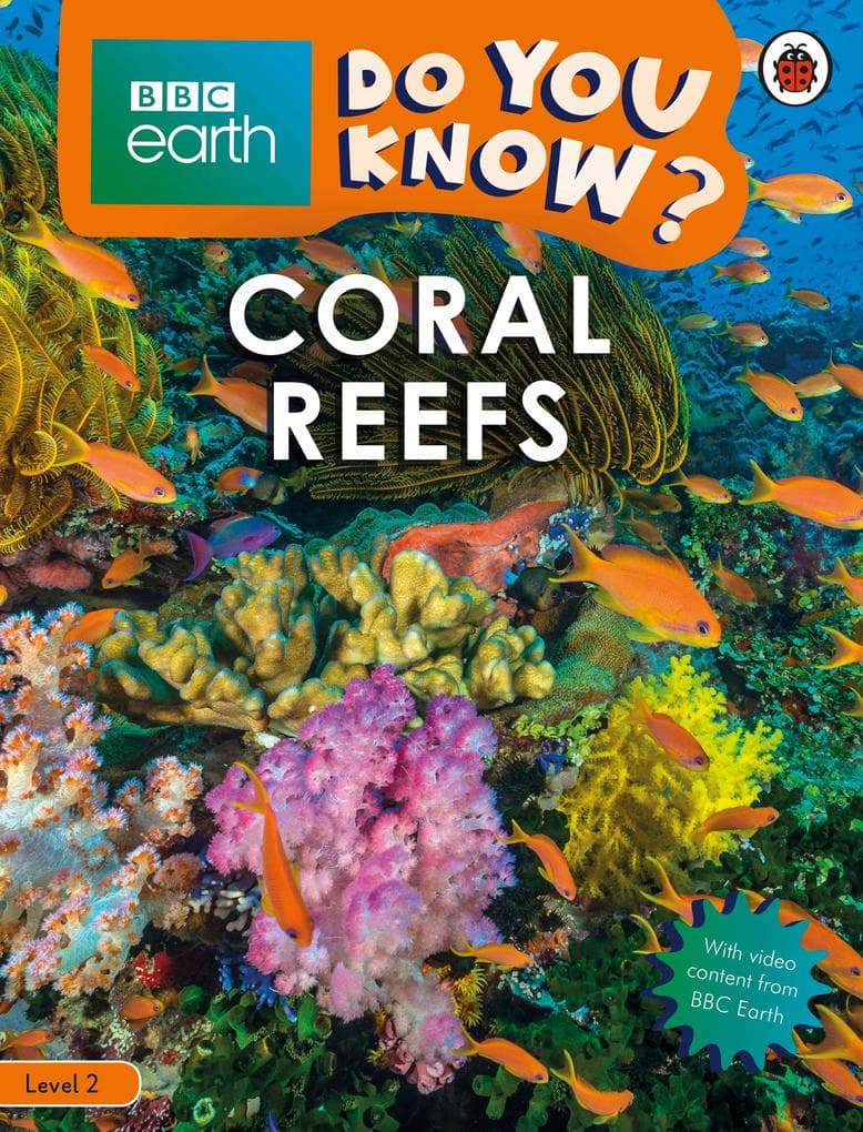 Do You Know? Level 2 - BBC Earth Coral Reefs