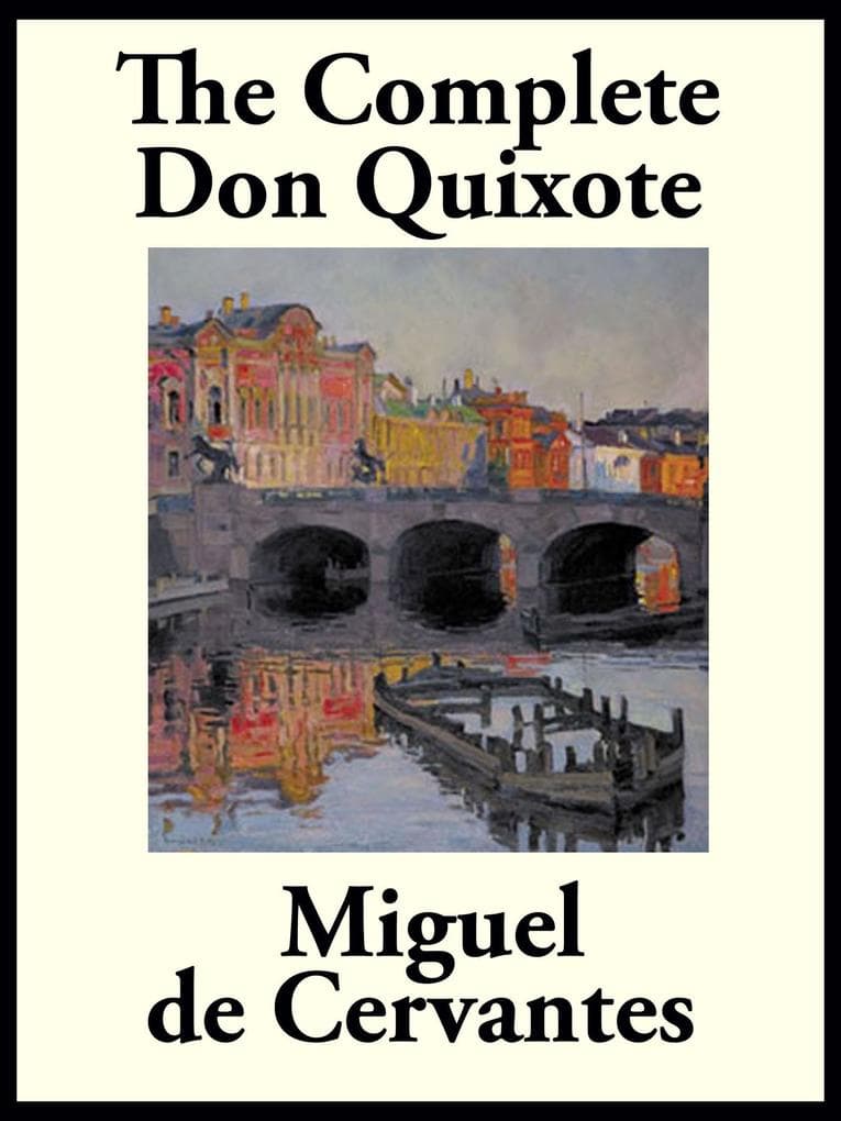 The Complete Don Quixote of La Mancha