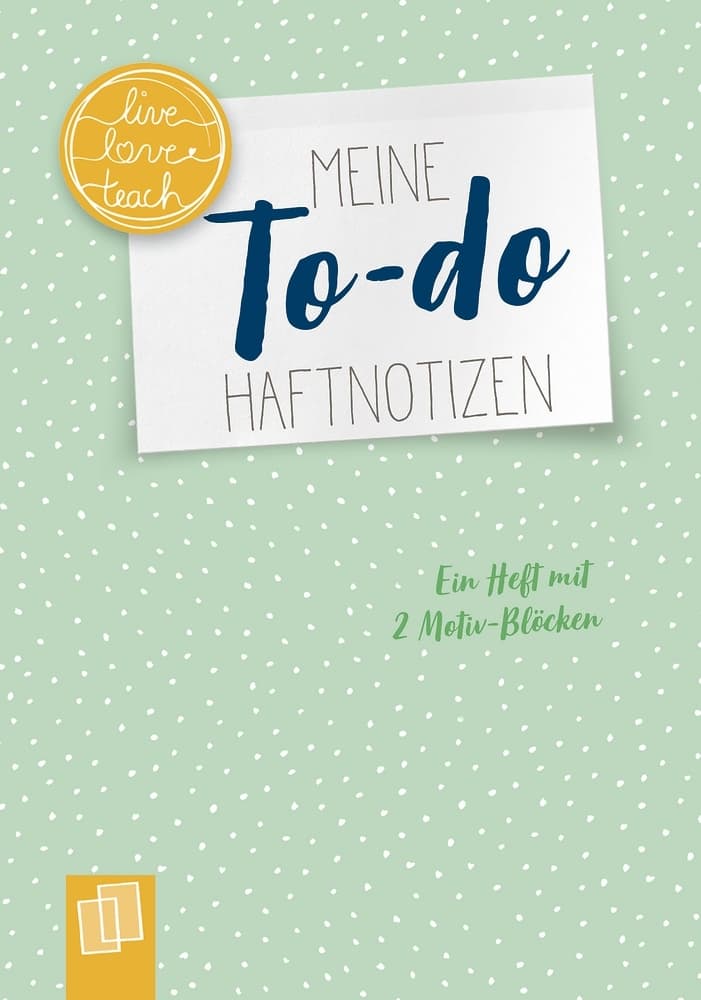 Meine To-do-Haftnotizen "live - love - teach"