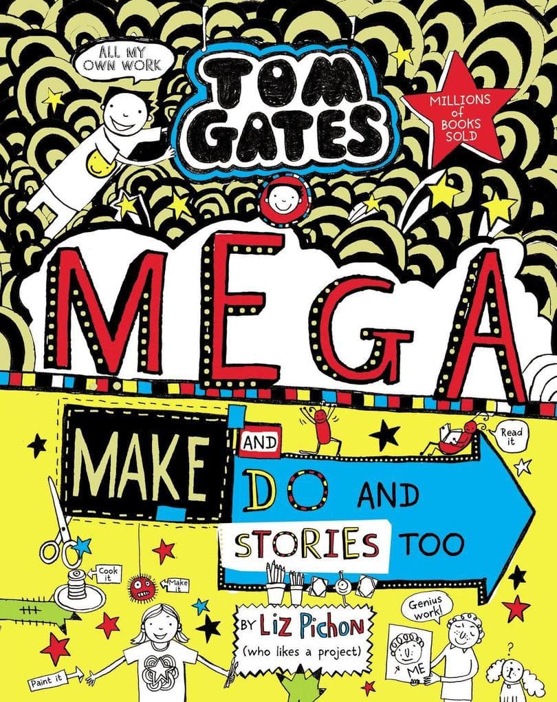 Tom Gates 16. MegaMake and Do Stories Too !