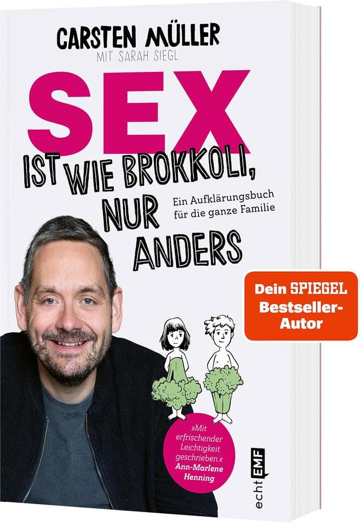 Sex ist wie Brokkoli, nur anders - Ein Aufklärungsbuch für die ganze Familie