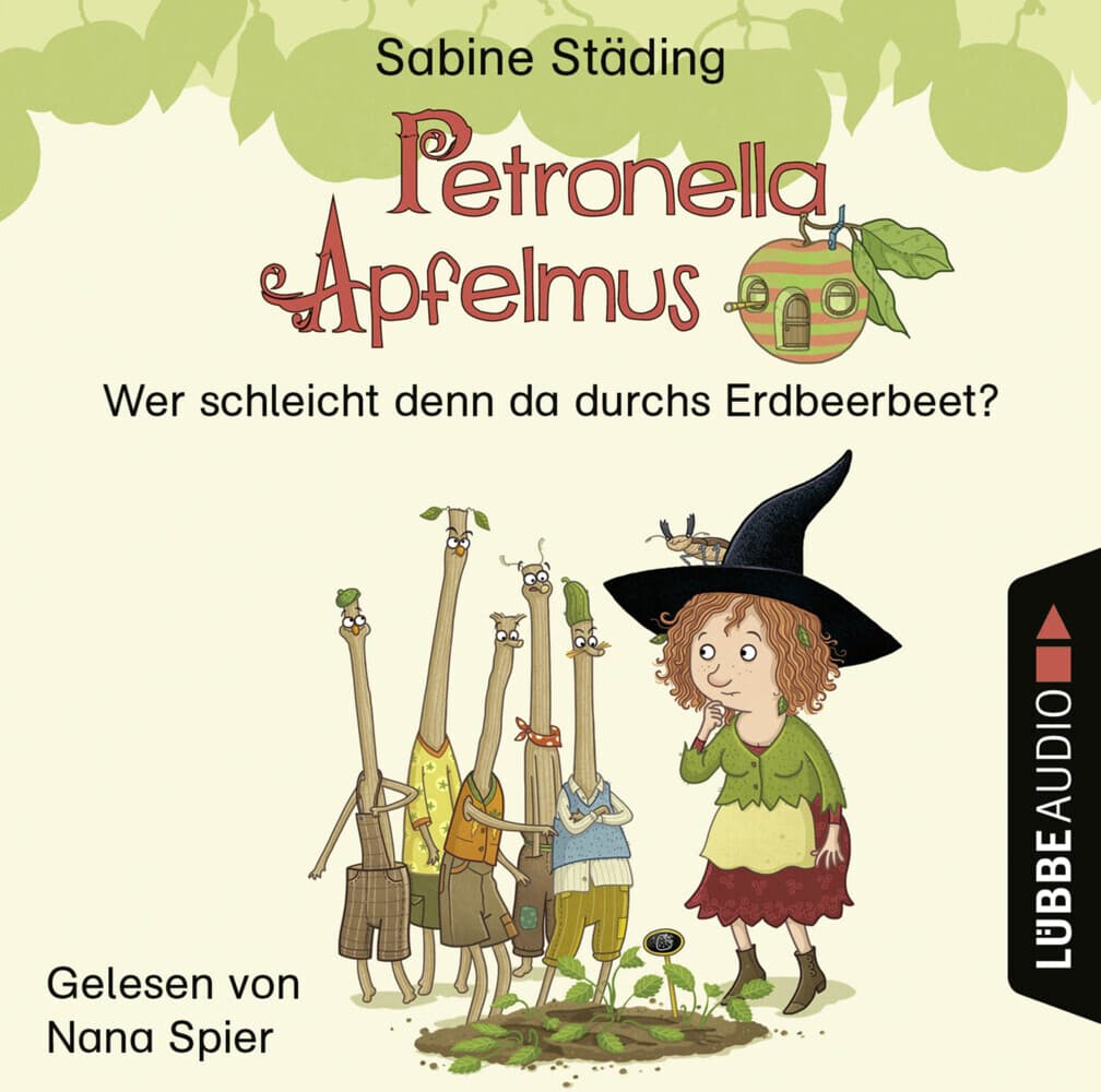 Petronella Apfelmus - Wer schleicht denn da durchs Erdbeerbeet?,1 Audio-CD