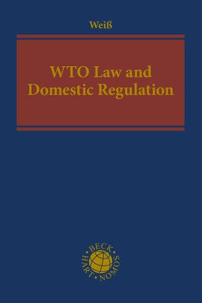 WTO Law and Domestic Regulation