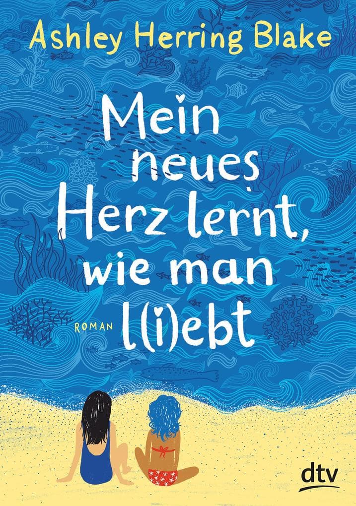 10.	Ashley Herring Blake: Mein neues Herz lernt wie man l(i)ebt