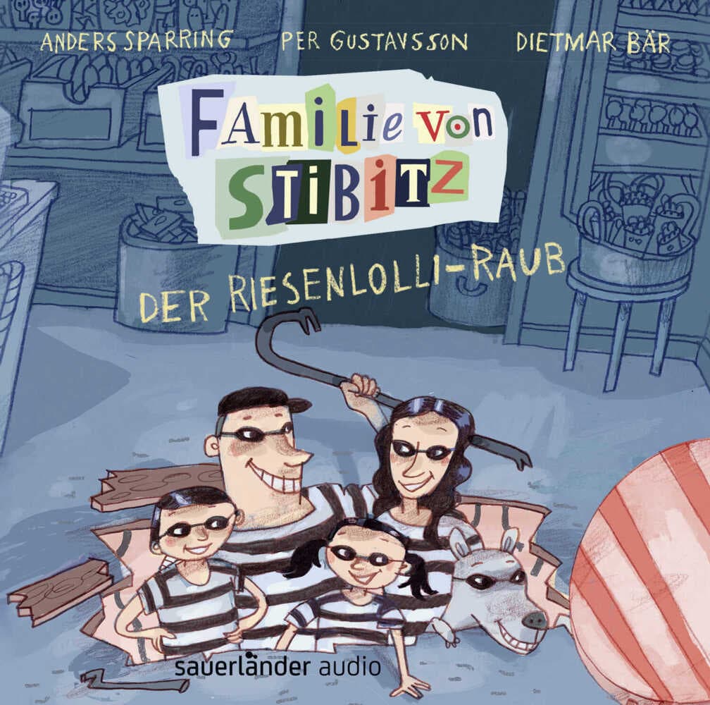 Familie von Stibitz - Der Riesenlolli-Raub,1 Audio-CD